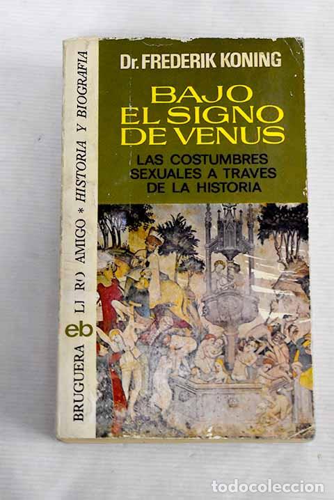 Libros: Bajo el signo de Venus.- Koning, Frederik - Foto 1