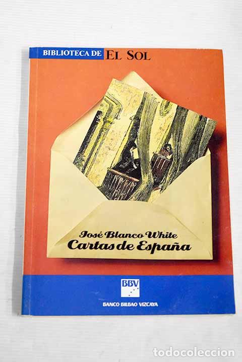 Libros: Cartas de Espa&ntilde;a: (selecci&oacute;n).- Blanco White, Jos&eacute; Mar&iacute;a - Foto 1