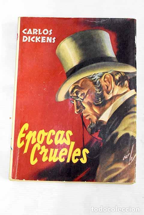 Libros: Epocas crueles: Dickens, Charles.- Dickens, Charles - Foto 1