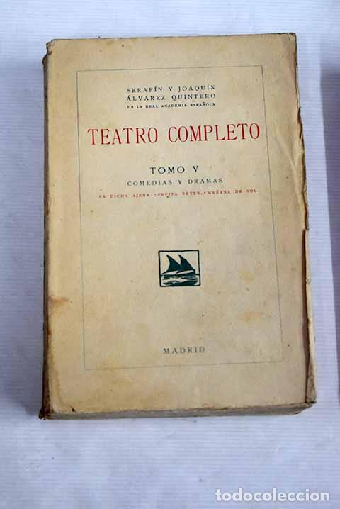 Libros: Teatro completo, tomo V.- &Aacute;lvarez Quintero, Serafin y Joaqu&iacute;n - Foto 1