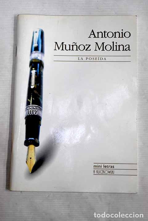 Libros: La pose&iacute;da: Mu&ntilde;oz Molina, Antonio.- Mu&ntilde;oz Molina, Antonio - Foto 1