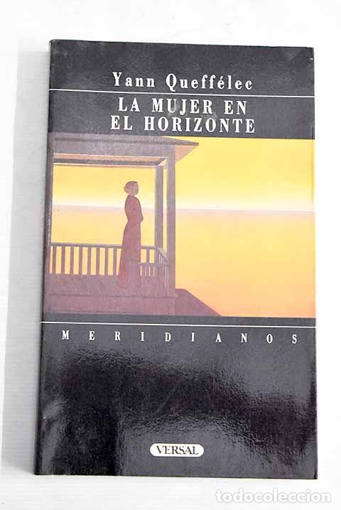 Libros: La mujer en el horizonte.- Queff&eacute;lec, Yann - Foto 1