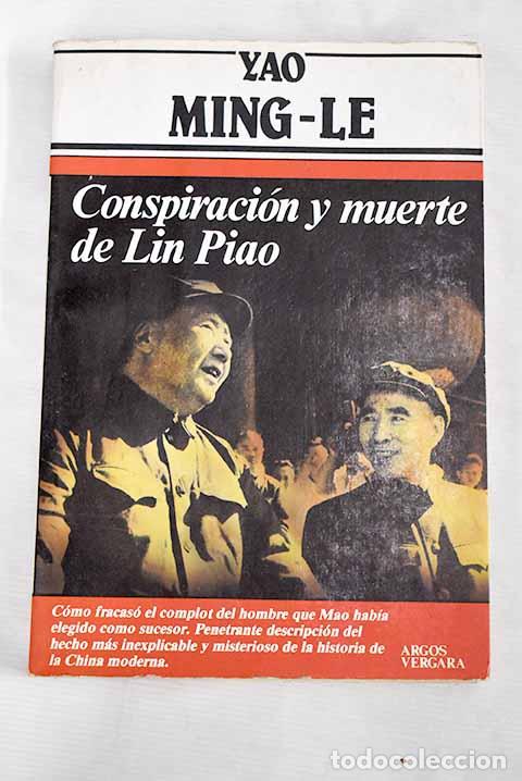 Libros: Conspiraci&oacute;n y muerte de Lin Piao.- Yao, Ming-Le - Foto 1
