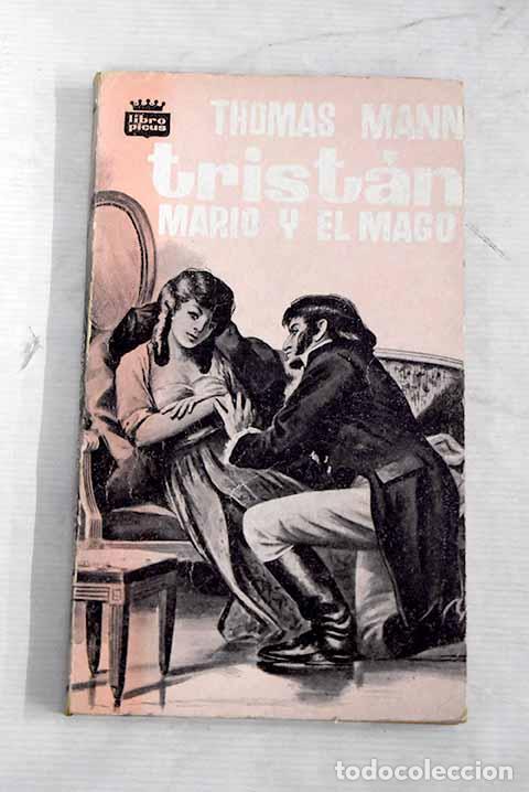 Libros: Trist&aacute;n ; y Mario y el Mago.- Mann, Thomas - Foto 1