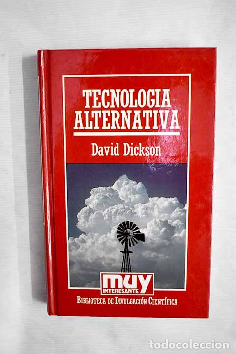 Libros: Tecnolog&iacute;a alternativa.- Dickson, David - Foto 1
