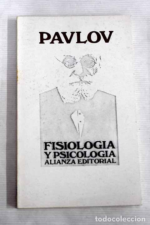 Libros: Fisiolog&iacute;a y psicolog&iacute;a.- Pavlov, Ivan Petrovich - Foto 1
