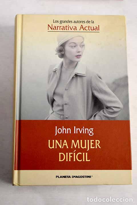 Libros: Una mujer dif&iacute;cil: Irving, John.- Irving, John - Foto 1