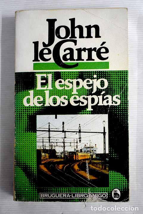 Libros: El espejo de los esp&iacute;as.- Le Carr&eacute;, John - Foto 1