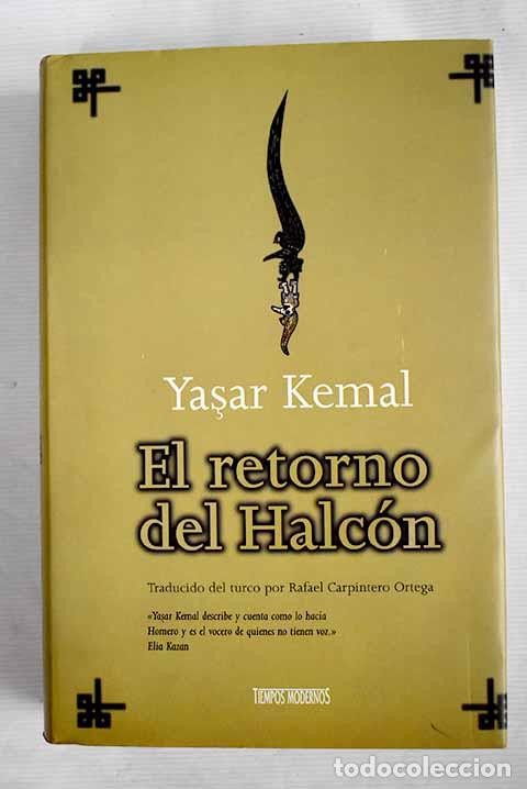 Libros: El retorno del Halc&oacute;n.- Yasar Kemal - Foto 1