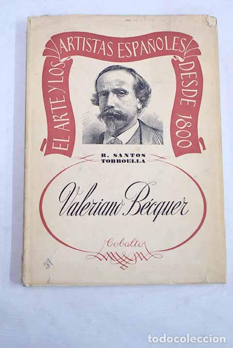 Libros: Valeriano B&eacute;cquer: Santos Torroella, Rafael.- Santos Torroella, Rafael - Foto 1