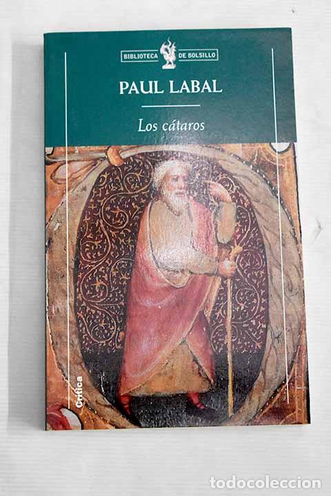 Libros: Los c&aacute;taros: herej&iacute;a y crisis social.- Labal, Paul - Foto 1