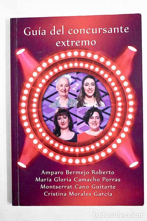 Libros: Gu&iacute;a del concursante extremo.- Bermejo Roberto, Amparo - Foto 1