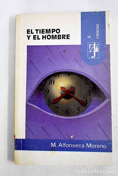 Libros: El tiempo y el hombre.- Alfonseca, Manuel - Foto 1