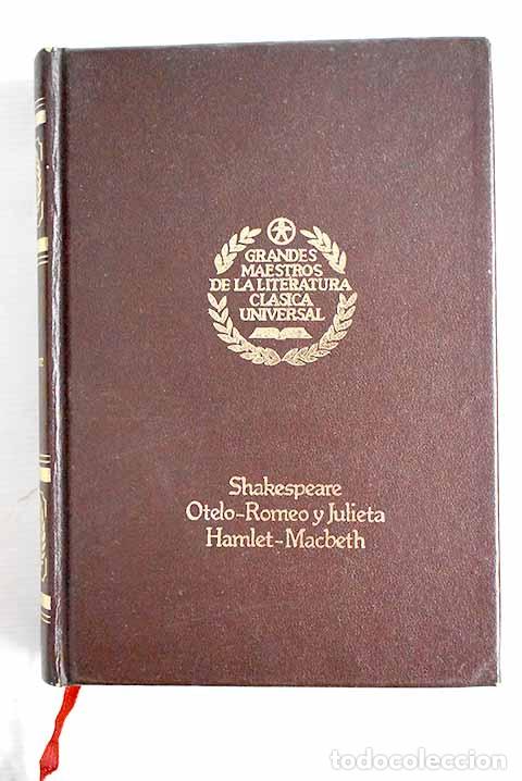 Libros: Otelo ; Romeo y Julieta ; Hamlet ; Macbeth.- Shakespeare, William - Foto 1