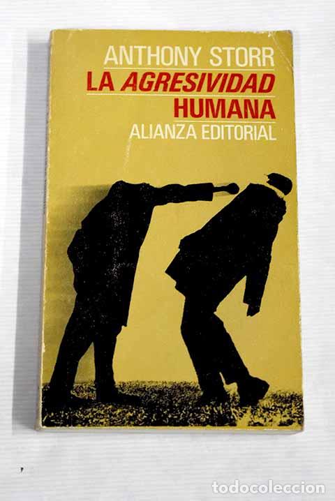 Libros: La agresividad humana.- Storr, Anthony - Foto 1