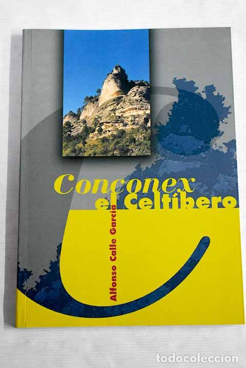 Libros: Conconex el celt&iacute;bero.- Calle Garc&iacute;a, Alfonso - Foto 1
