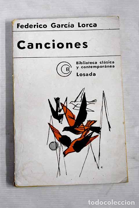 Libros: Primeras canciones ; Canciones ; Seis poemas galegos.- Garc&iacute;a Lorca, Federico
