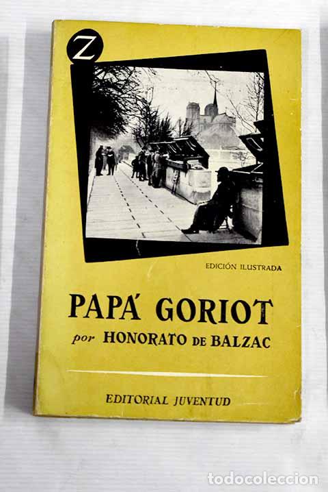 Libros: Pap&aacute; Goriot: Balzac, Honor&eacute; de.- Balzac, Honor&eacute; de - Foto 1