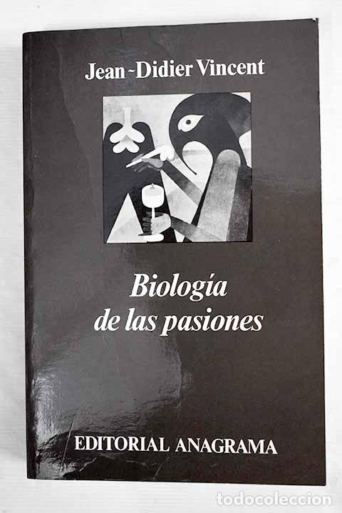 Libros: Biolog&iacute;a de las pasiones.- Vincent, Jean-Didier - Foto 1