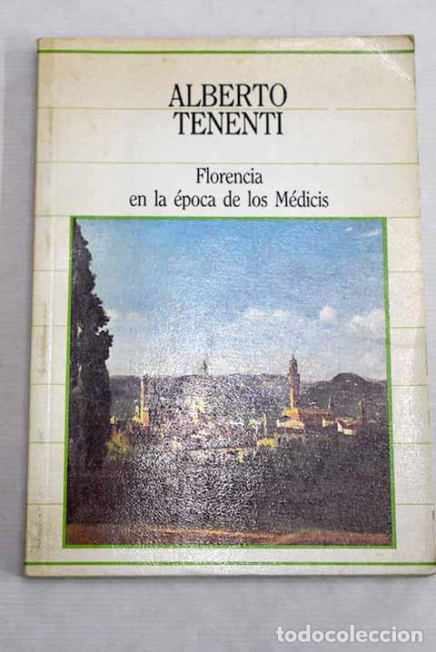 Libros: Florencia en la &eacute;poca de los M&eacute;dicis.- Tenenti, Alberto - Foto 1