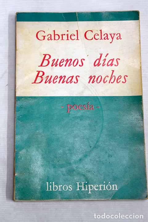 Libros: Buenos d&iacute;as, buenas noches.- Celaya, Gabriel - Foto 1