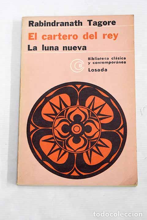 Libros: El cartero del rey ; La luna nueva.- Tagore, Rabindranath - Foto 1