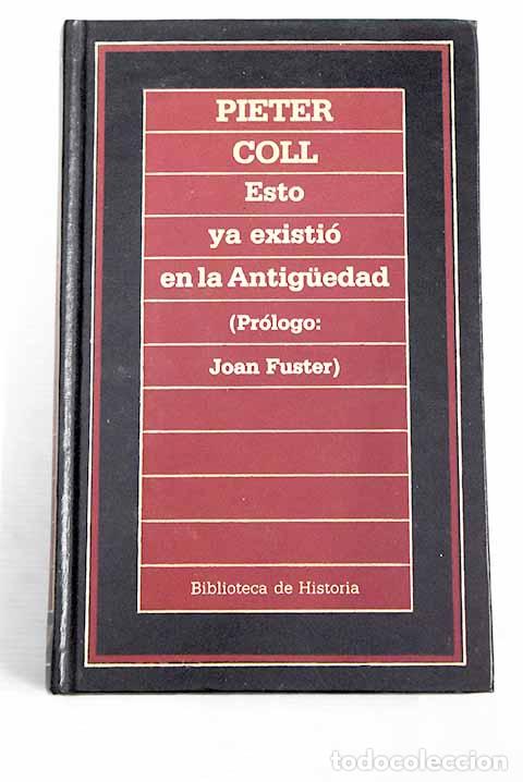 Libros: Esto ya existi&oacute; en la antiguedad.- Coll, Pieter - Foto 1