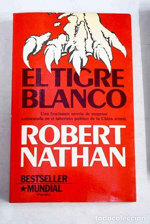Libros: El tigre blanco: Nathan, Robert Stuart.- Nathan, Robert Stuart - Foto 1