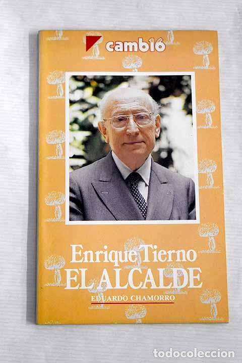Libros: Enrique Tierno, el alcalde.- Chamorro, Eduardo - Foto 1