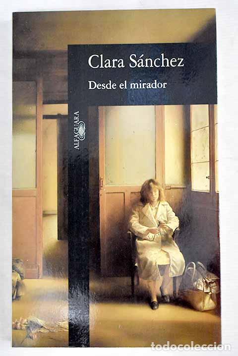 Libros: Desde el mirador: S&aacute;nchez, Clara.- S&aacute;nchez, Clara - Foto 1