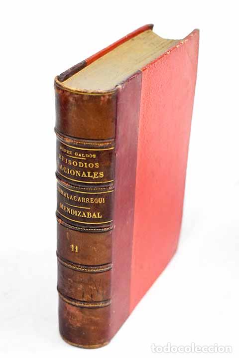 Libros: Zumalac&aacute;rregui ; Mendiz&aacute;bal.- P&eacute;rez Gald&oacute;s, Benito