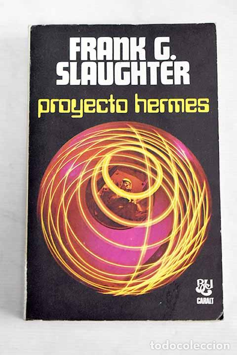 Libros: Proyecto hermes: Slaughter, Frank G..- Slaughter, Frank G. - Foto 1