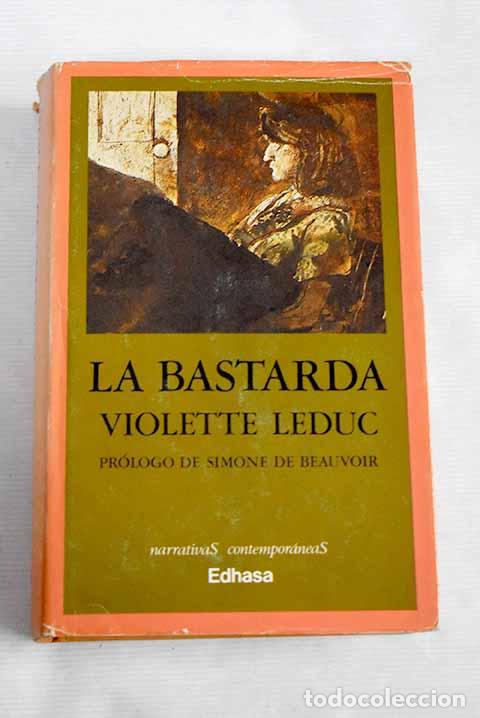 Libros: La bastarda: Leduc, Violette.- Leduc, Violette - Foto 1