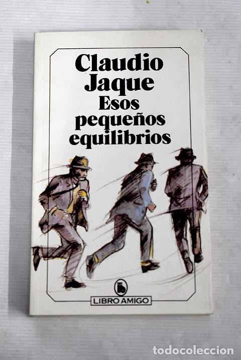 Libros: Esos peque&ntilde;os equilibrios.- Jaque, Claudio - Foto 1