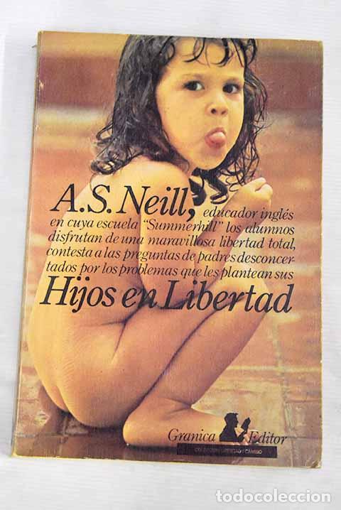 Libros: Hijos en libertad: Neill, A. S..- Neill, A. S. - Foto 1