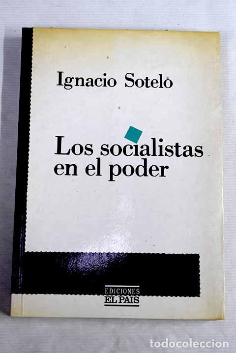 Libros: Los socialistas en el poder.- Sotelo, Ignacio - Foto 1