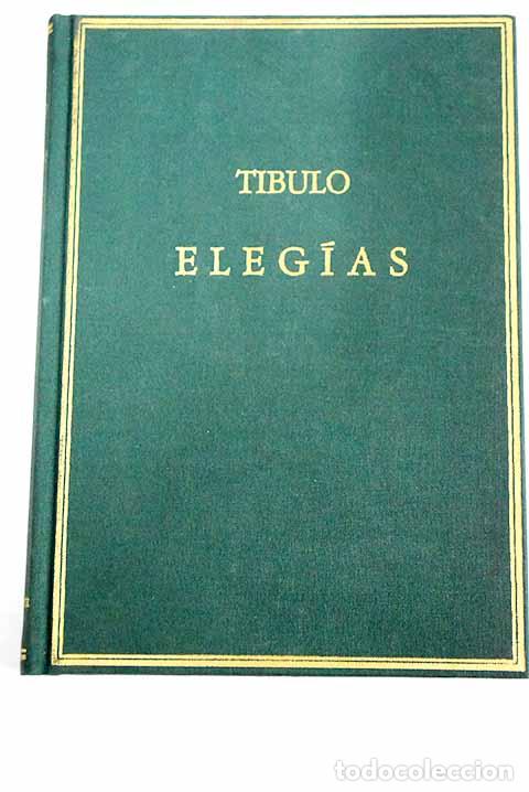 Libros: Eleg&iacute;as: Tibulo, Albio.- Tibulo, Albio - Foto 1