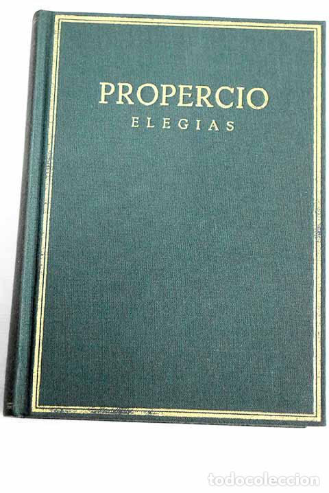 Libros: Eleg&iacute;as: Propercio, Sexto Aurelio.- Propercio, Sexto Aurelio - Foto 1