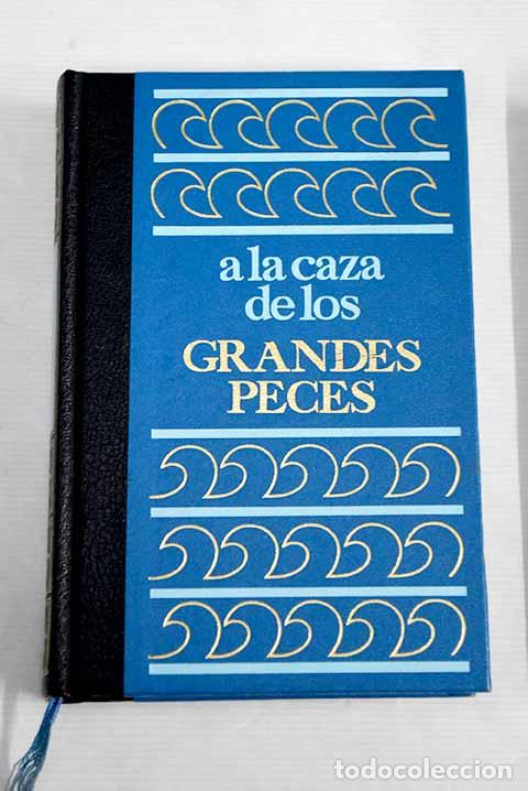 Libros: A la caza de los grandes peces.- Isy-Schwart, Marcel - Foto 1