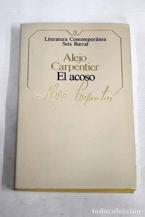 Libros: El acoso: Carpentier, Alejo.- Carpentier, Alejo - Foto 1
