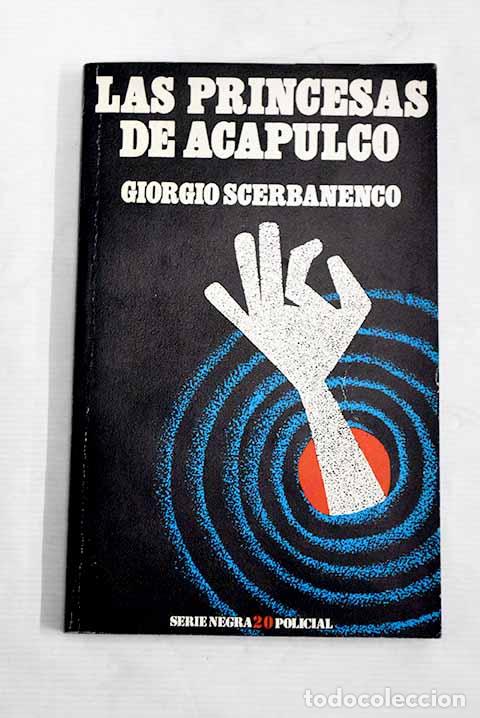 Libros: Las princesas de Acapulco.- Scerbanenco, Giorgio - Foto 1