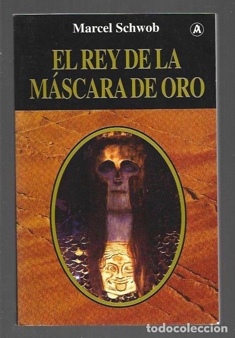 Libros: REY DE LA MASCARA DE ORO - EL - SCHWOB, MARCEL - Foto 1