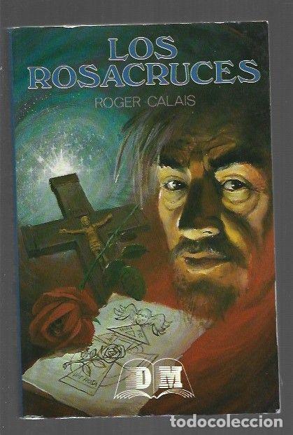 Libros: ROSACRUCES - LOS - CALAIS, ROGER - Foto 1
