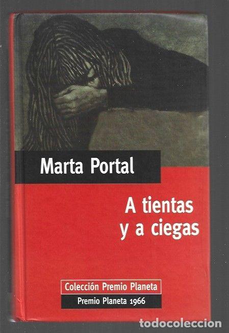 Libros: A TIENTAS Y A CIEGAS - PORTAL, MARTA - Foto 1