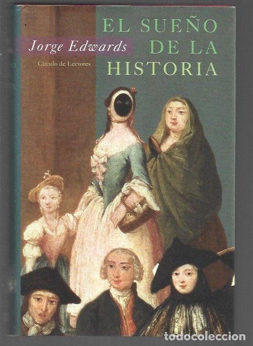 Libros: SUE&Ntilde;O DE LA HISTORIA - EL - EDWARDS, JORGE - Foto 1