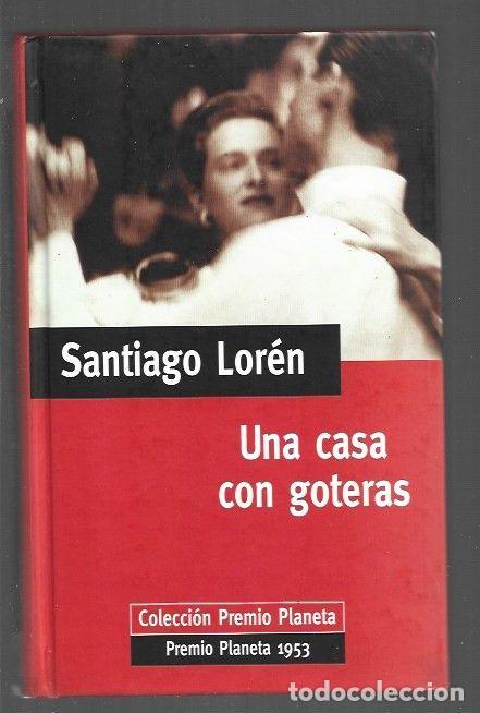 Libros: CASA CON GOTERAS - UNA - LOREN, SANTIAGO - Foto 1