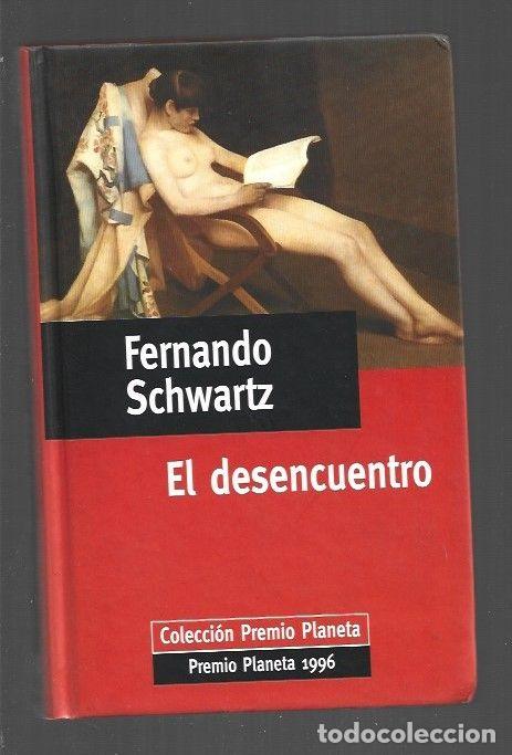 Libros: DESENCUENTRO - EL - SCHWARTZ, FERNANDO - Foto 1