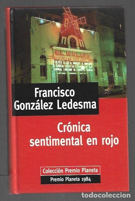 Libros: CRONICA SENTIMENTAL EN ROJO - GONZALEZ LEDESMA, FRANCISCO - Foto 1