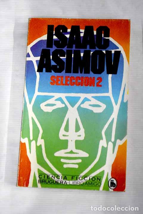 Libros: Selecci&oacute;n 2: Asimov, Isaac.- Asimov, Isaac - Foto 1