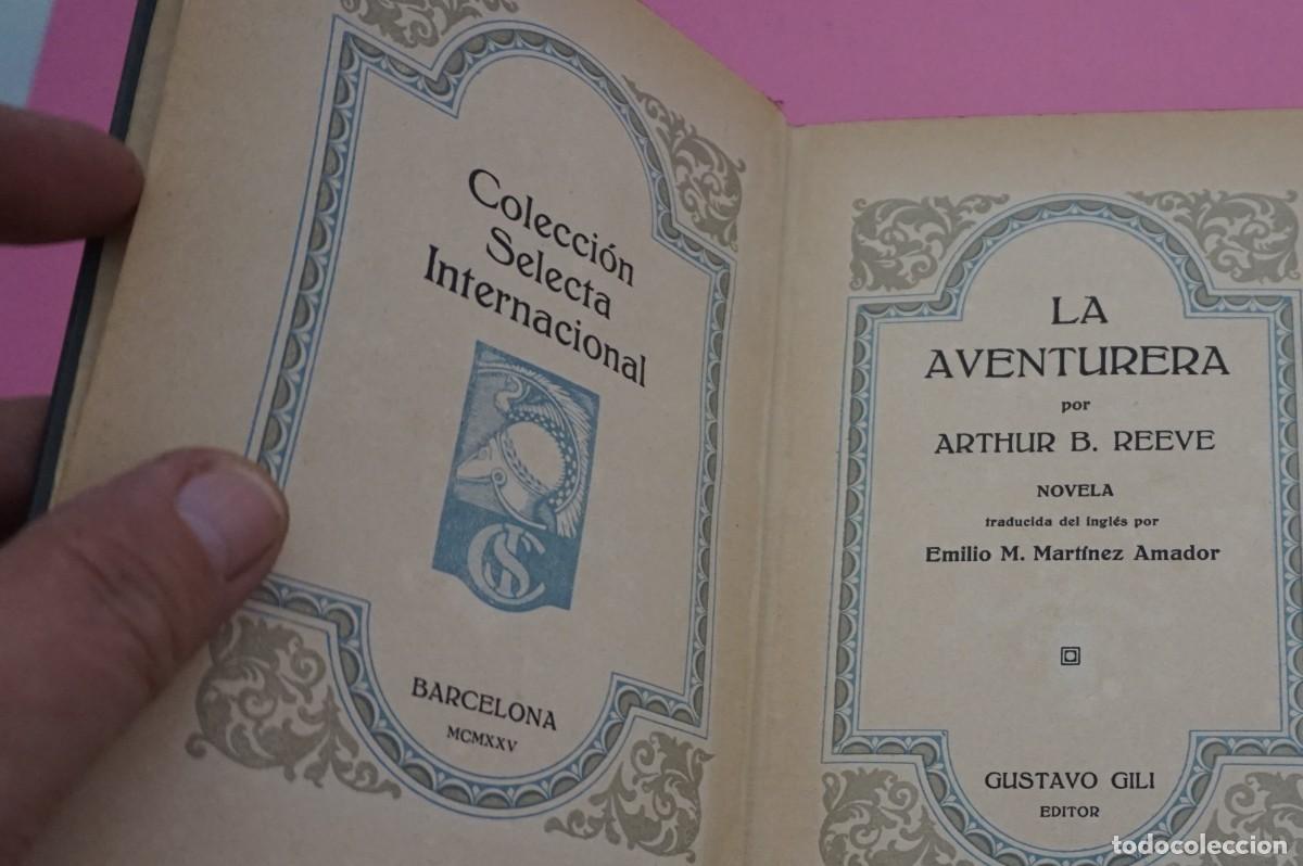 Libros: 2B/ LA AVENTURERA - ARTHUR B. REEVE / GUSTAVO GILI EDITOR - Foto 3